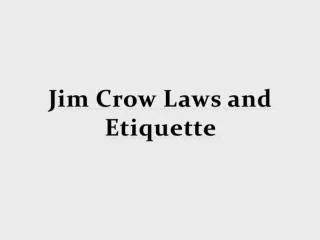 Jim Crow Laws and Etiquette