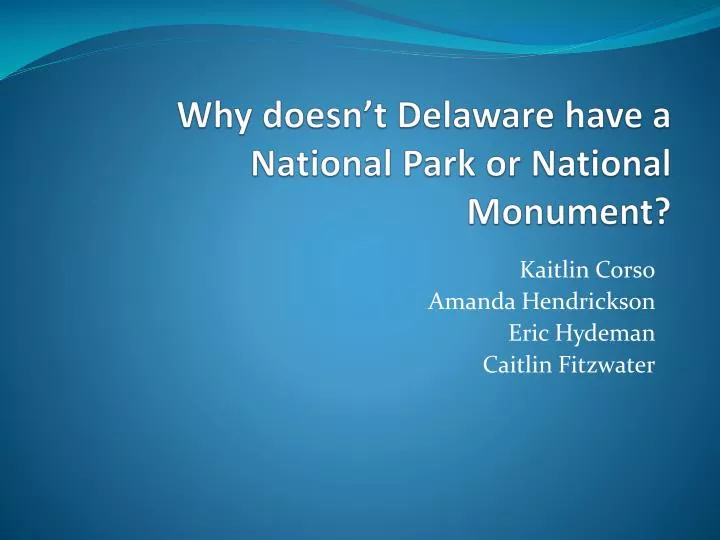 why doesn t delaware have a national park or national monument