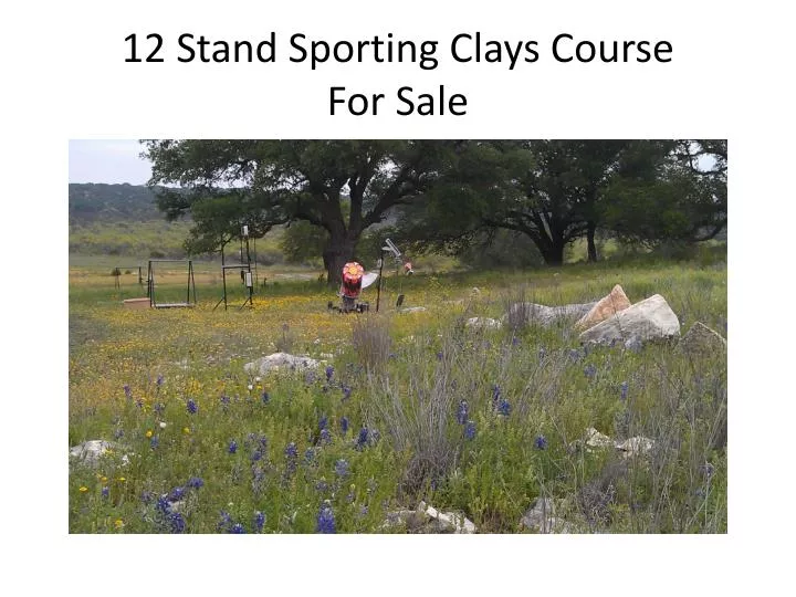 12 stand sporting clays course for sale