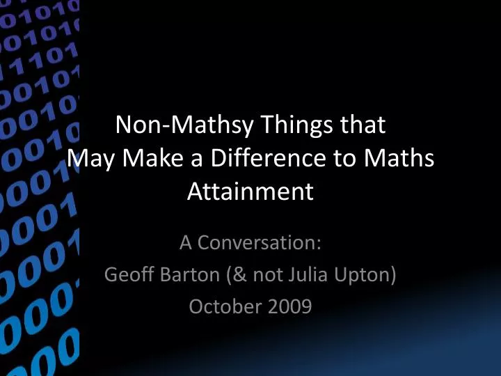 non mathsy things that may make a difference to maths attainment