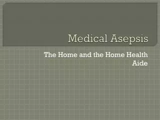 Medical Asepsis