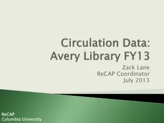 Circulation Data: Avery Library FY13