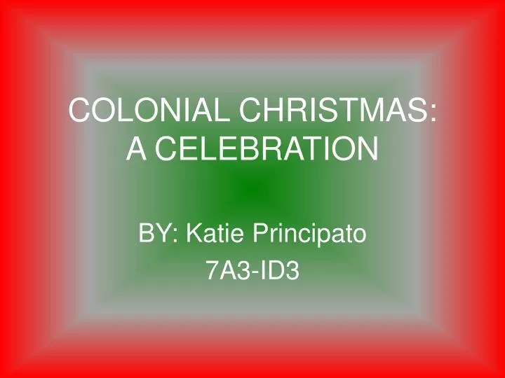 colonial christmas a celebration