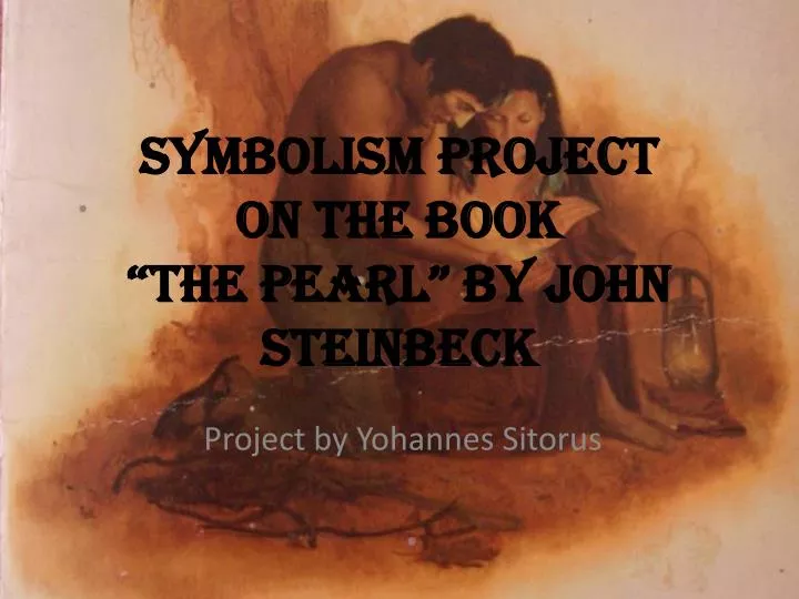 symbolism project on the book the pearl by john steinbeck