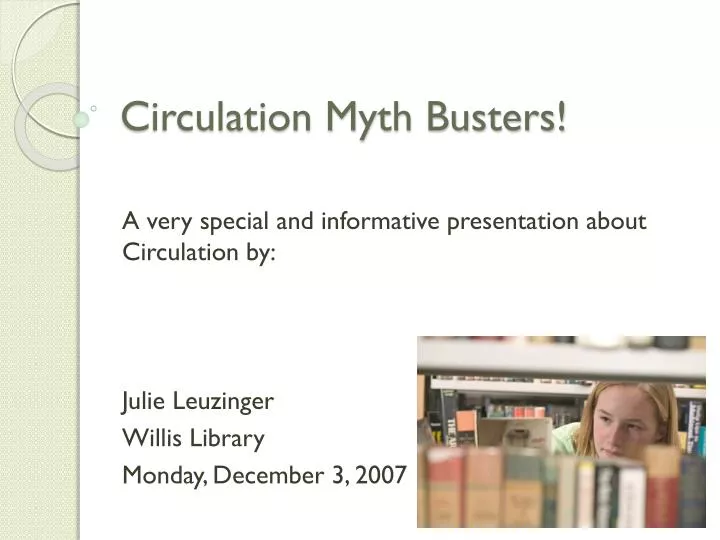 circulation myth busters
