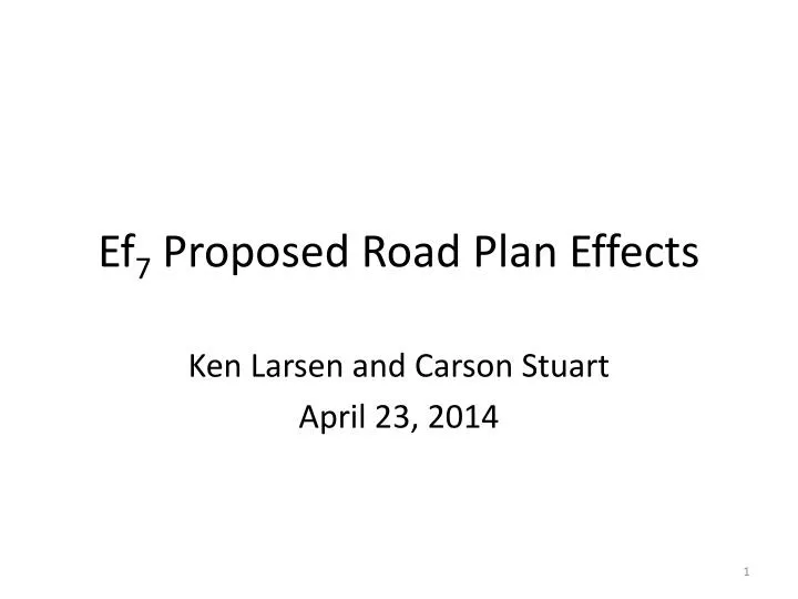 ef 7 proposed road plan effects