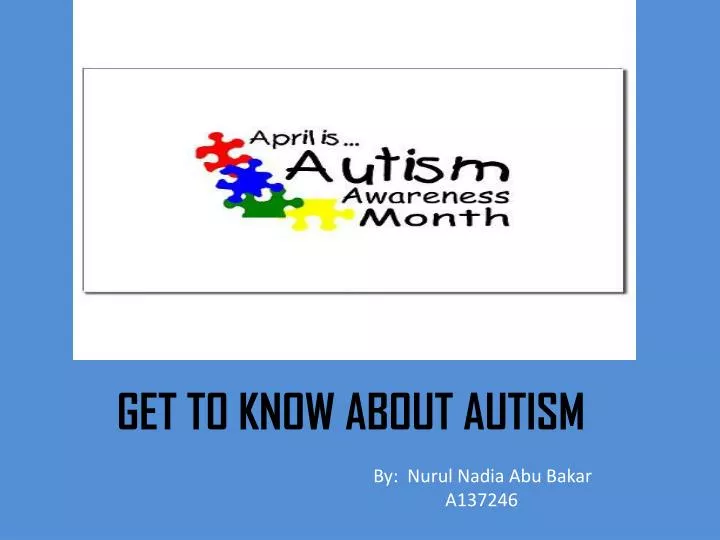 get to know about autism