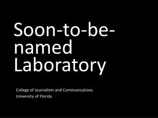 Soon-to-be-named Laboratory