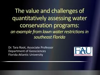 Dr. Tara Root, Associate Professor Department of Geosciences Florida Atlantic University