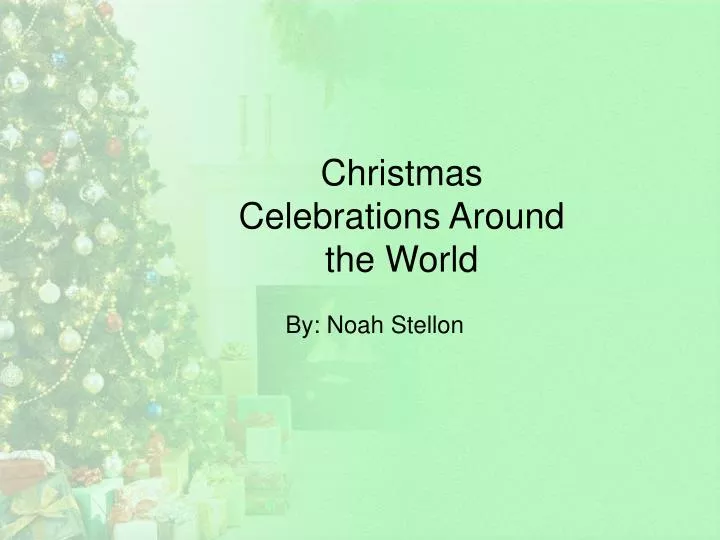 christmas celebrations around the world