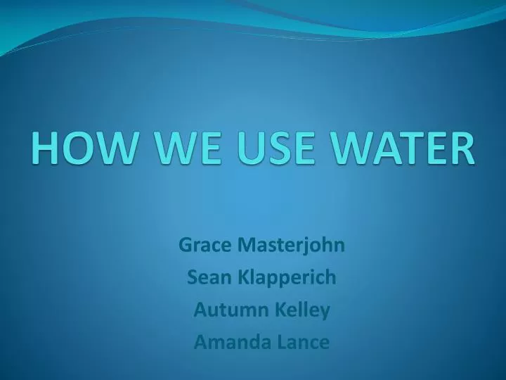 how we use water