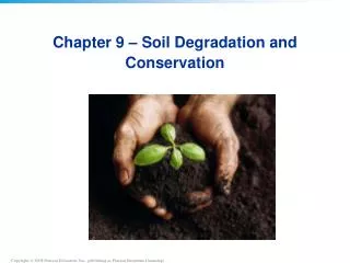 Chapter 9 – Soil Degradation and Conservation