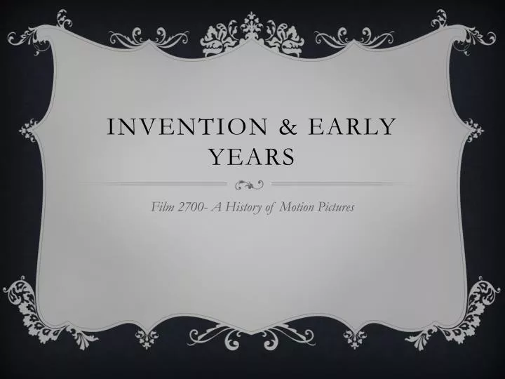 invention early years