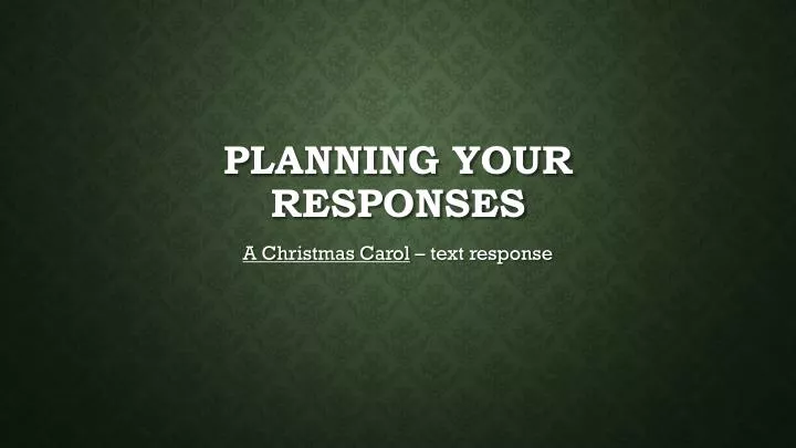 planning your responses