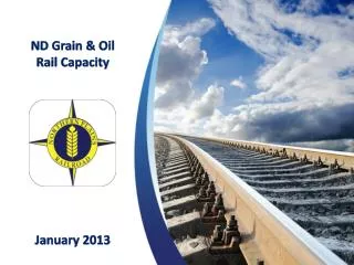 ND Grain &amp; Oil Rail Capacity