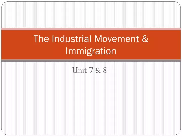 the industrial movement immigration