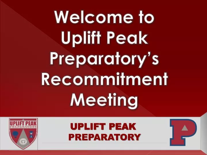 welcome to uplift peak preparatory s recommitment meeting