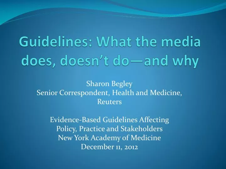 guidelines what the media does doesn t do and why