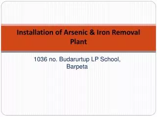 Installation of Arsenic &amp; Iron Removal Plant