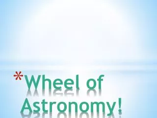 Wheel of Astronomy!