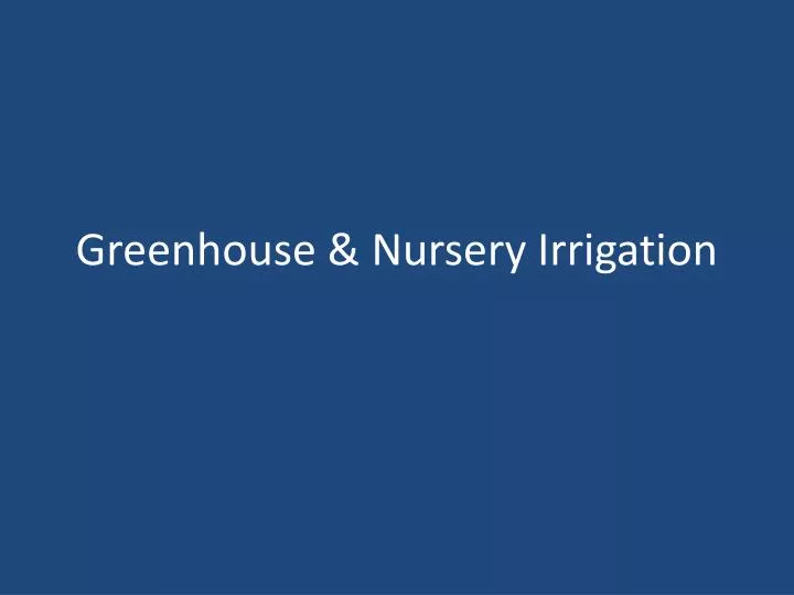 greenhouse nursery irrigation