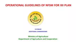 OPERATIONAL GUIDELINES OF NFSM FOR XII PLAN