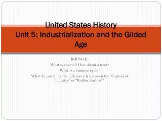 United States History Unit 5: Industrialization and the Gilded Age