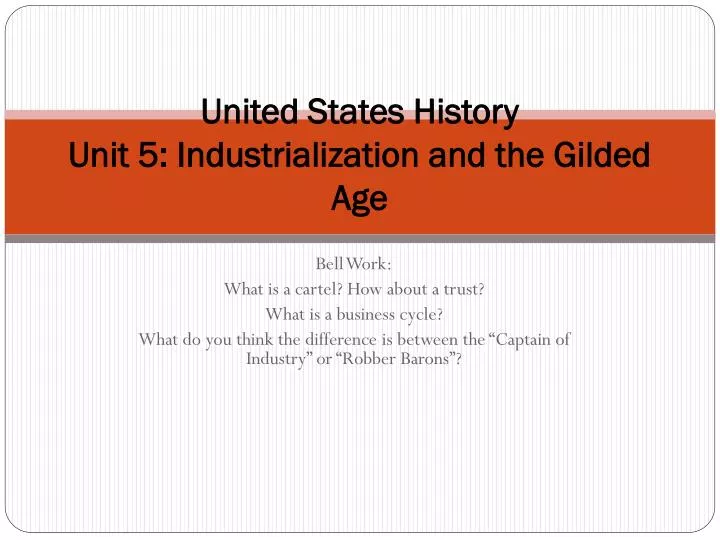 united states history unit 5 industrialization and the gilded age