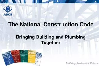 The National Construction Code Bringing Building and Plumbing Together