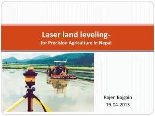 Laser land leveling- for Precision Agriculture in Nepal