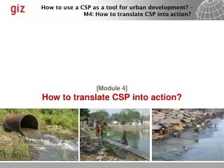 [ Module 4] How to translate CSP into action?