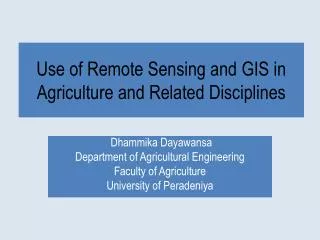 Use of Remote Sensing and GIS in Agriculture and Related Disciplines