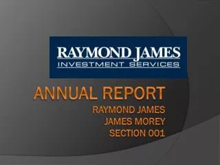Annual Report Raymond James James Morey Section 001