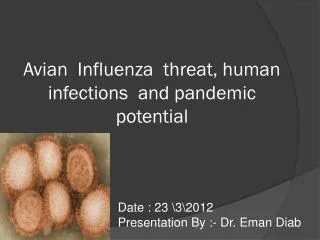 Avian Influenza threat, human infections and pandemic potential