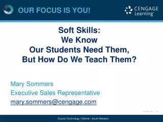 Soft Skills: We Know Our Students Need Them, But How Do We Teach Them?