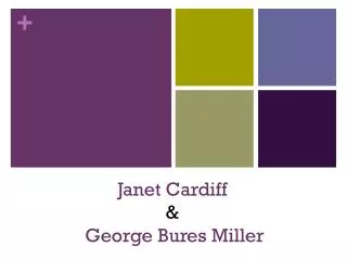 Janet Cardiff &amp; George Bures Miller