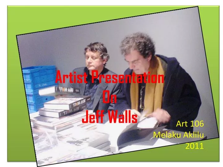 artist presentation on jeff walls
