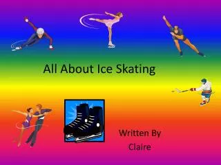 All About Ice Skating