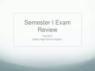 Semester I Exam Review