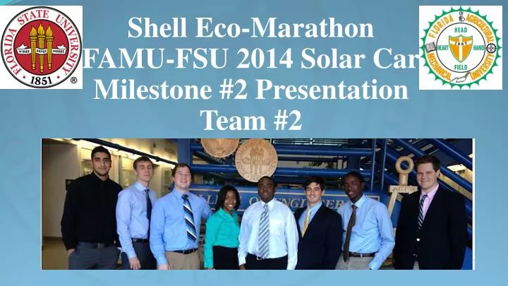 shell eco marathon famu fsu 2014 solar car milestone 2 presentation team 2