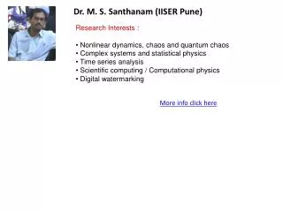 Dr. M. S. Santhanam (IISER Pune )