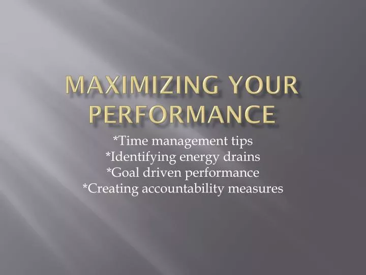 maximizing your performance