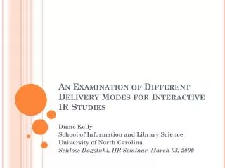 An Examination of Different Delivery Modes for Interactive IR Studies
