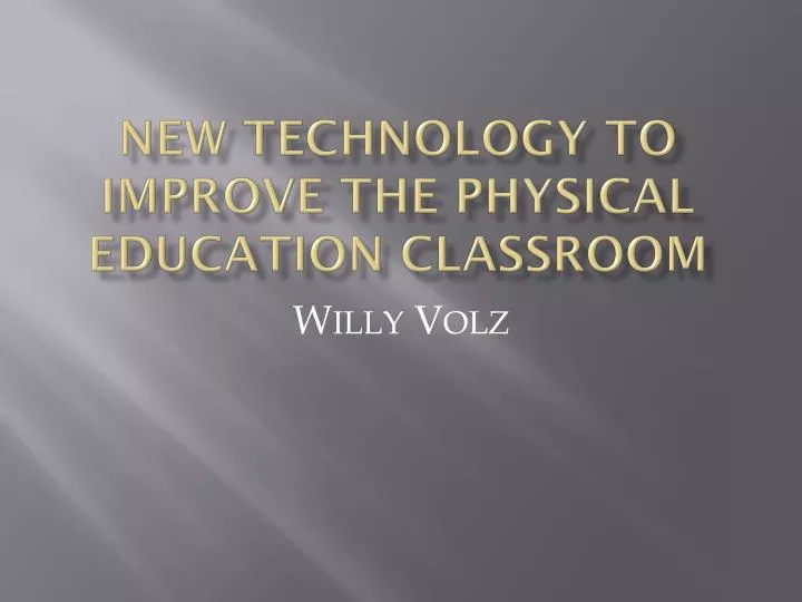 new technology to improve the physical education classroom