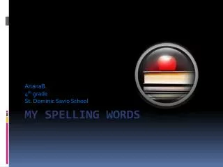 My Spelling Words