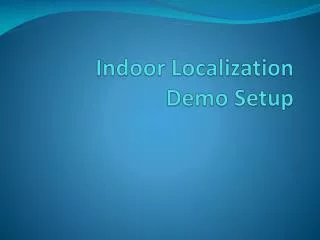 Indoor Localization Demo Setup