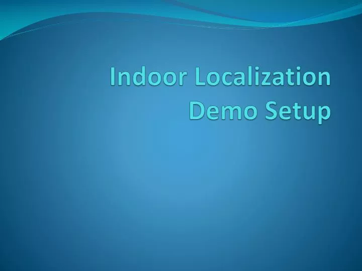 indoor localization demo setup