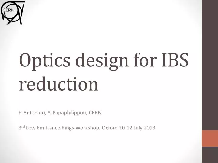optics design for ibs reduction