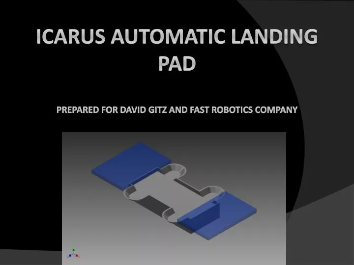 icarus automatic landing pad prepared for david gitz and fast robotics company