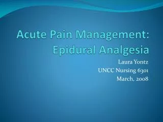 Acute Pain Management: Epidural Analgesia